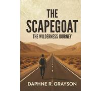 The Scapegoat: The Wilderness Journey