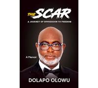 THE SCAR: A JOURNEY OF OPPRESSION TO FREEDOM