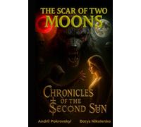 The Scar of Two Moons (Chronicles of the Second Sun)