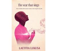 The Scar that Sings: How the battle with cancer wrote a new song for my life