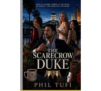 The Scarecrow Duke: A Darkly Comic Romantic Thriller of Love, Lies, and Inheritance
