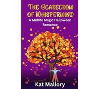 The Scarecrow of Whisperwind: A Midlife Magic Halloween Romance