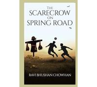 The Scarecrow on Spring Road: The Twin Bungalows, Book I: 1