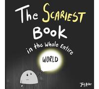 The Scariest Book in the Whole Entire World: A Seriously Silly Story for Kids: 2 (Worst World Works™)