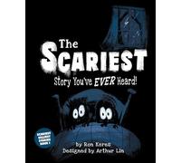 The Scariest Story You've Ever Heard!: 1 (Scariest Stories You've Ever Read)