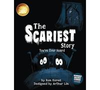 The Scariest Story You've Ever Heard (Scariest Silliest Stories)