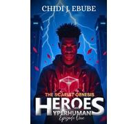 The Scarlet Genesis: First Novella of Heroes and Hyperhumans Series