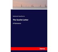 The Scarlet Letter: A Romance