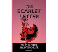 THE SCARLET LETTER: “A Timeless Tale of Sin, Redemption, and the Human Heart”