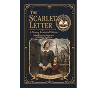 The Scarlet Letter: An Adapted Edition for Young Readers
