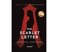 The Scarlet Letter (Illustrated): Adapted for Modern Readers