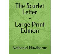 The Scarlet Letter - Large Print Edition