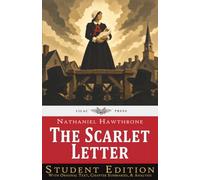 The Scarlet Letter: Student Edition with Original Text, Chapter Summaries, & Analysis