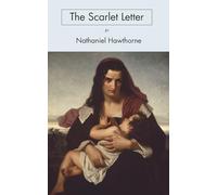 The Scarlet Letter: The Enduring American Classic of Morality and Isolation