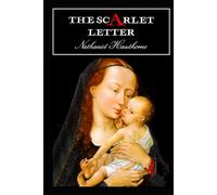 The Scarlet Letter: With original illustrations - annotated