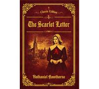 The Scarlet Letter: With original illustrations - annotated