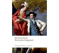 The Scarlet Pimpernel (Oxford World's Classics)