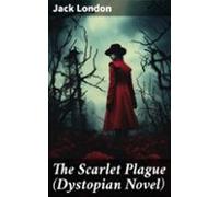 The Scarlet Plague (dystopian Novel) (ebook)