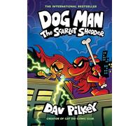 The Scarlet Shedder (Dog Man, 12)