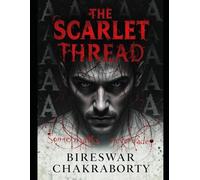 The Scarlet Thread : “Some marks never fade...”: “A Gothic Detective Mystery of Murder, Secrets, and the Shadows of Greystone Hall” (The Casebooks of Archibald Grey)