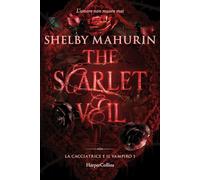 The scarlet veil. La cacciatrice e il vampiro (Vol. 1)