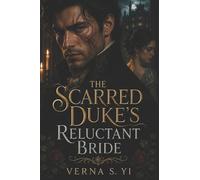 The Scarred Duke’s Reluctant Bride: A Historical Regency Romance Novel ( Gothic lords of Thornwick book 1)