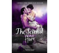 The Scarred War Hero: A Historical Regency Romance of Love and Healing (The Somerset Scandals)