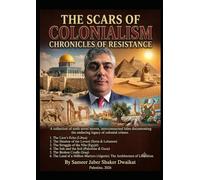 The Scars of Colonialism: Chronicles of Resistance: A collection of sixth novel moves interconnected tales documenting the enduring legacy of colonial crimes.