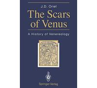 The Scars of Venus: A History of Venereology