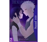 The Scars We Share: Squad 103