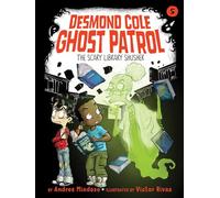 The Scary Library Shusher: Volume 5 (Desmond Cole Ghost Patrol)