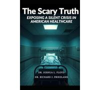 The Scary Truth: Exposing a Silent Crisis in American Healthcare