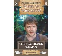 The Scathlock Woman: from Richard Carpenter's Robin of Sherwood