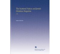 The Scattered Nation and Jewish Christian Magazine: 1866