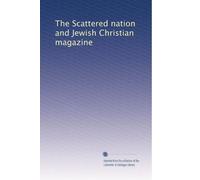 The Scattered nation and Jewish Christian magazine: Volume 3