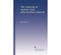 The scattering of neutrons from polycrystalline materials