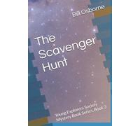 The Scavenger Hunt: Young Explorers Society Mystery Book Series, Book 3 (Young Explorers Society Mystery Series)