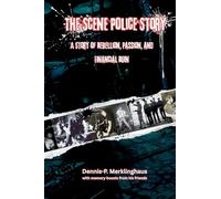 The Scene Police Story: A Story of Rebellion, Passion and Financial Ruin