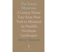 The Scenic Motorway: A Luxury Motor Tour from New York to Montreal via Notable Northeast Landscapes