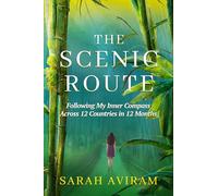 The Scenic Route: Following My Inner Compass Across 12 Countries in 12 Months