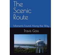 The Scenic Route: Moments Found Along the Way