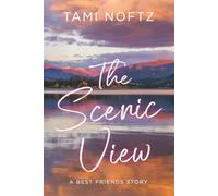 The Scenic View: A Best Friends Story