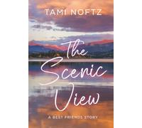 The Scenic View: A Best Friends Story
