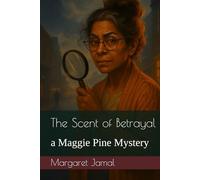 The Scent of Betrayal: a Maggie Pine Mystery