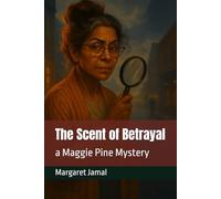 The Scent of Betrayal: a Maggie Pine Mystery
