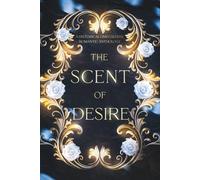 The Scent of Desire: A Historical Omegaverse Romance Anthology