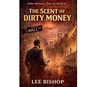 The Scent of Dirty Money