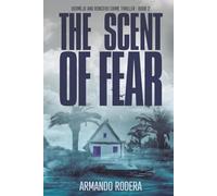 The Scent of Fear: (Bermejo and Roncero Crime Thriller, Book 2)
