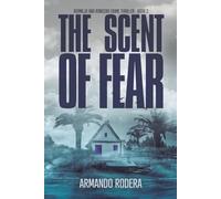 The Scent of Fear: (Bermejo and Roncero Crime Thriller, Book 2)