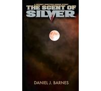 The Scent of Silver: A Secret Hunters Horde Story (SHH: The Secret Hunters Horde)